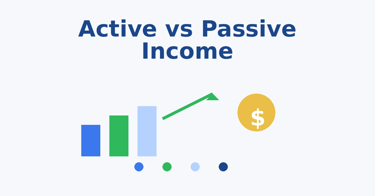 Active vs Passive Income: Which Builds Wealth Faster? Active vs Passive Income: Which Builds Wealth Faster?