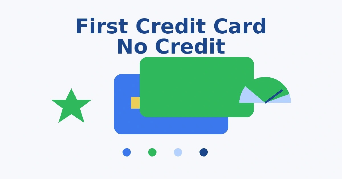 Best First Credit Card for No Credit (2026 Guide) Best First Credit Card for No Credit (2026 Guide)