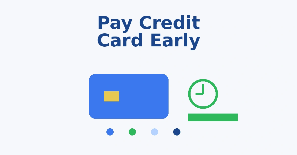 Does Paying Your Credit Card Early Increase Your Credit Score? (2026 Guide) Does Paying Your Credit Card Early Increase Your Credit Score? (2026 Guide)